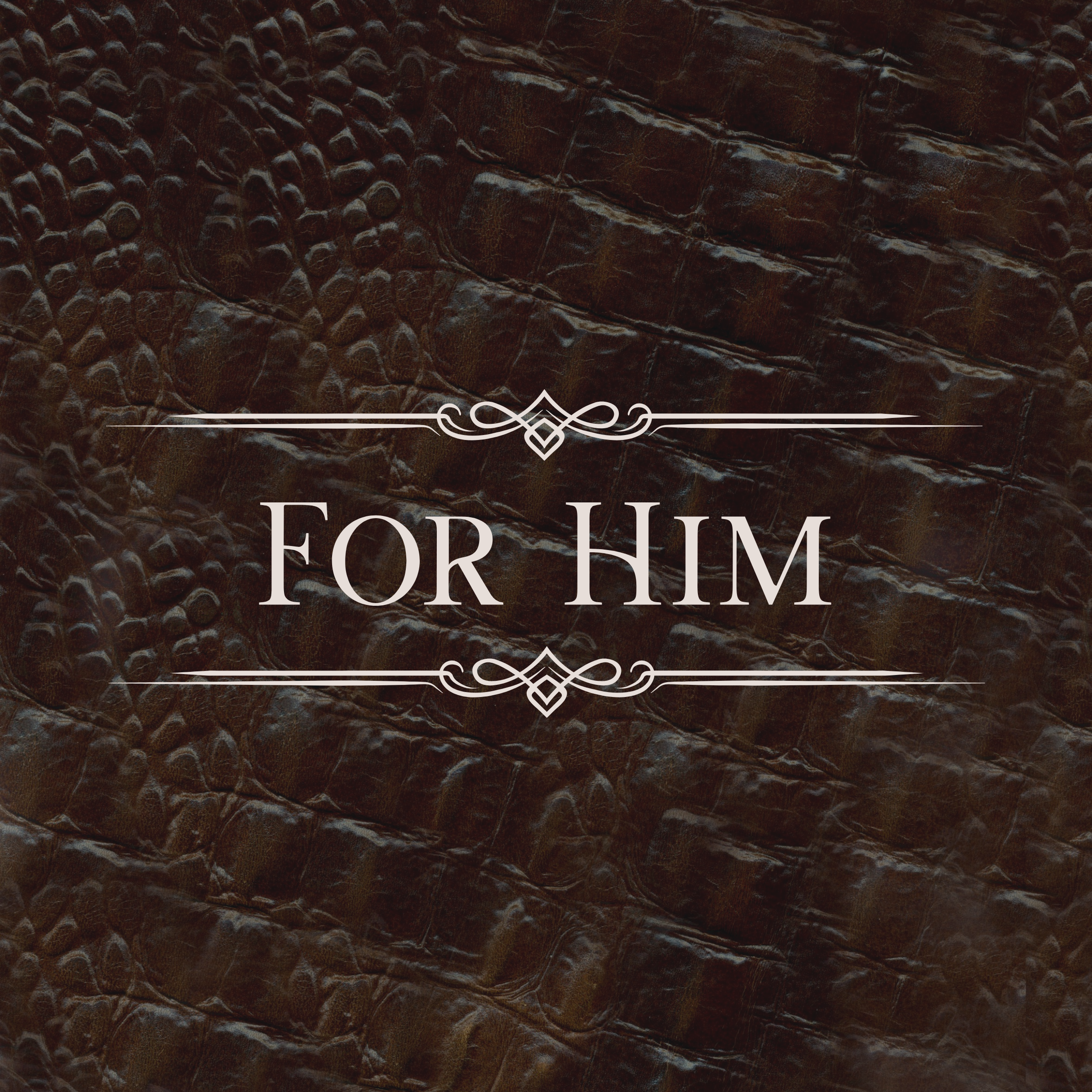 For Him
