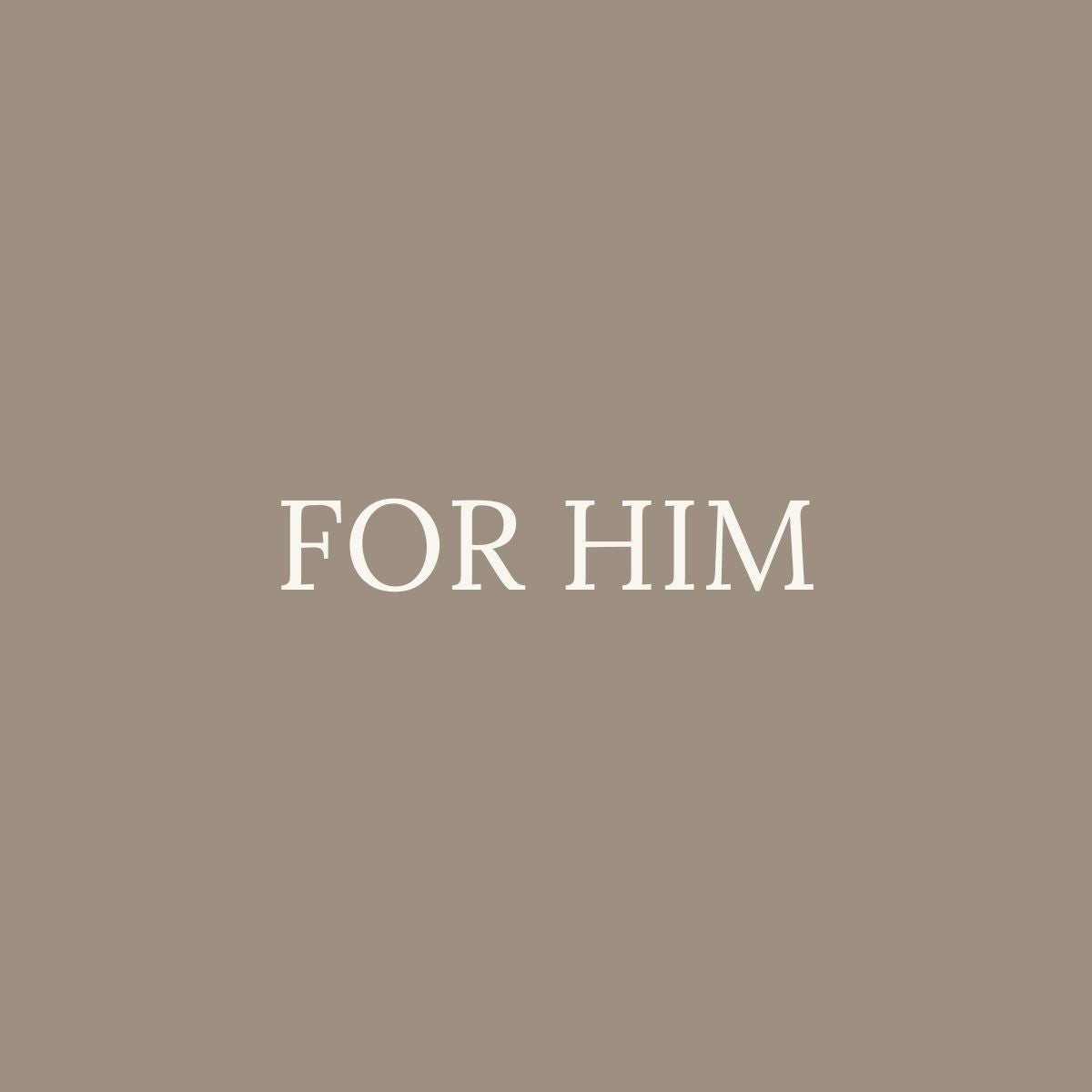 For Him
